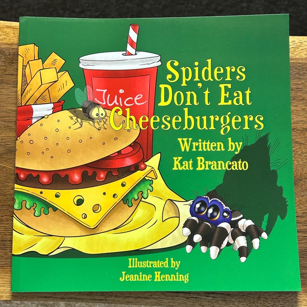 Autographed Copy of Spiders Don't Eat Cheeseburgers Book